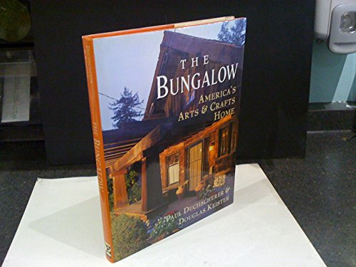 The Bungalow. America's Arts & Crafts Home.
