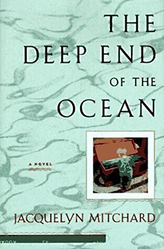 The Deep End of the Ocean [First Edition, First Printing in the rare First State Translucent Glas...