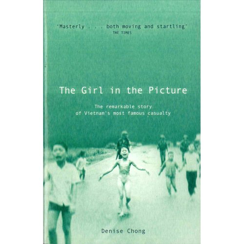 The Girl in the Picture: The Kim Phuc Story (Signed copy)