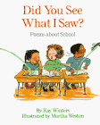 Did You See what I Saw?: Poems about School