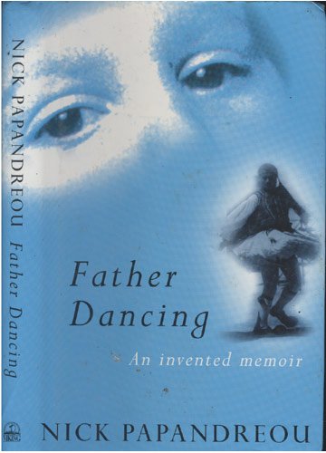 Father Dancing : An Invented Memoir (US Title : A Crowded Heart)