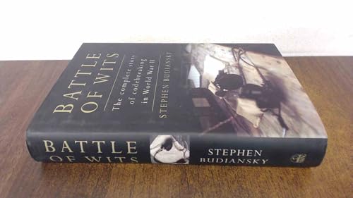 Battle of Wits: The Complete Story of Codebreaking in World War II