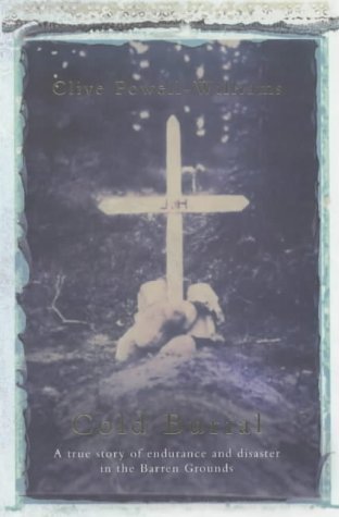 Cold Burial: A Journey InTo The Wilderness (SCARCE BRITISH HARBACK FIRST EDITION, FIRST PRINTING ...