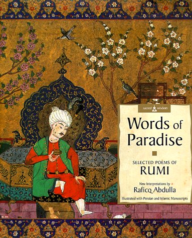 Words of Paradise: Selected Poems of Rumi, New Interpretations by Rafico Abdulla