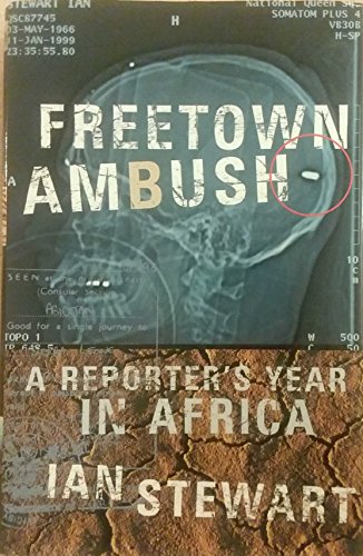 Freetown Ambush: A Reporter's Year in Africa