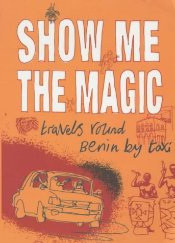 SHOW ME THE MAGIC travels around Benin by taxi