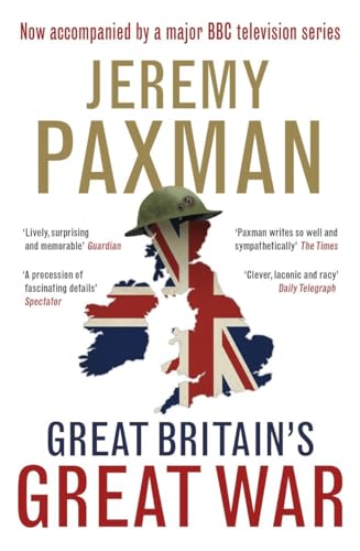 Great Britain's Great War (SCARCE HARDBACK FIRST EDITION, FIRST PRINTING SIGNED BY JEREMY PAXMAN)