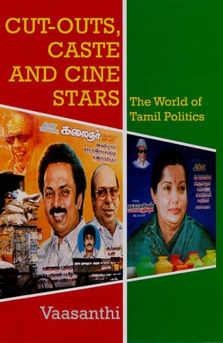 Cut-outs, Caste and Cine Stars: The World of Tamil Politics