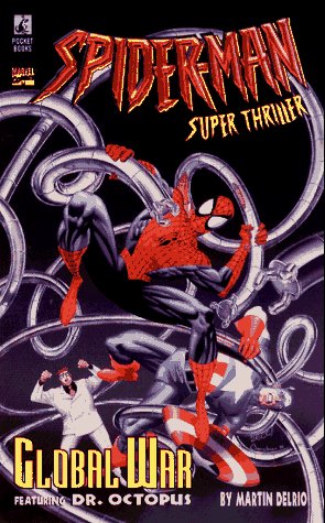 Global War, Featuring Dr. Octopus (Spider-Man Super Thriller , No 3)