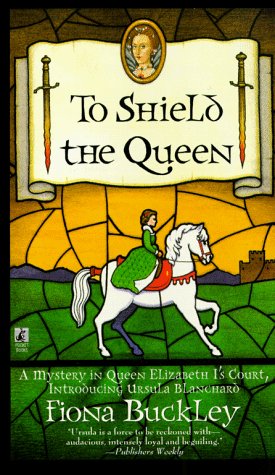To Shield the Queen (Mystery at Queen Elizabeth I's Court)