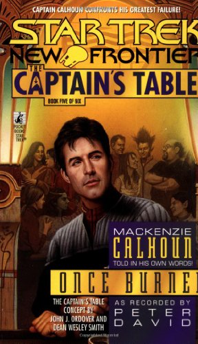 Once Burned (Star Trek New Frontier: The Captain's Table, Book 5)