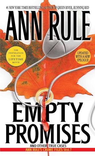 Ann Rule's Crime Files, Vol. 7: Empty Promises and Other True Cases