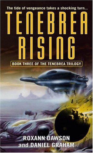 Tenebrea Rising (The Tenebrea Trilogy, Book Three) *