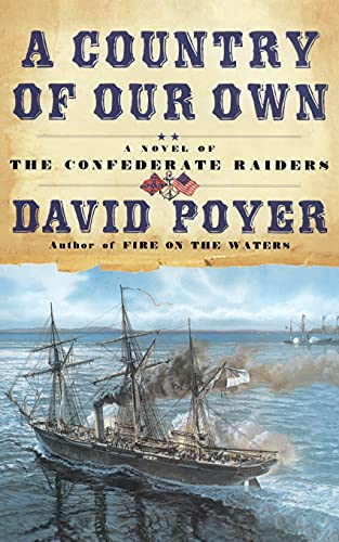 COUNTRY OF OUR OWN. A Novel of The Confederate Raiders