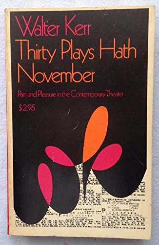 Thirty Plays Hath November : Pain and Pleasure in the Contemporary Theater