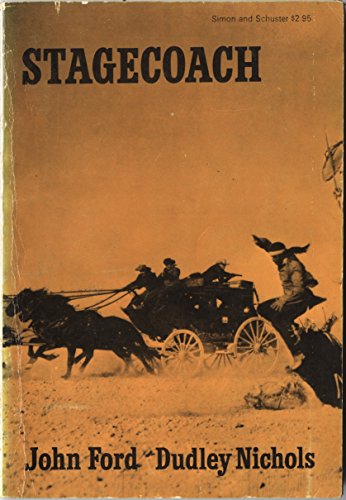 Stagecoach; a film by John Ford and Dudley Nichols