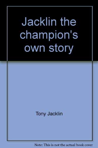 Jacklin, the champion's own story