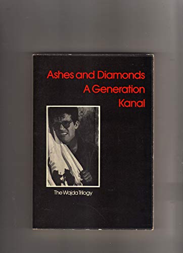 Ashes and diamonds. Kanal. A generation: Three films (Modern film scripts)
