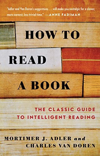 How to Read a Book: The Classic Guide to Intelligent Reading (A Touchstone Book)