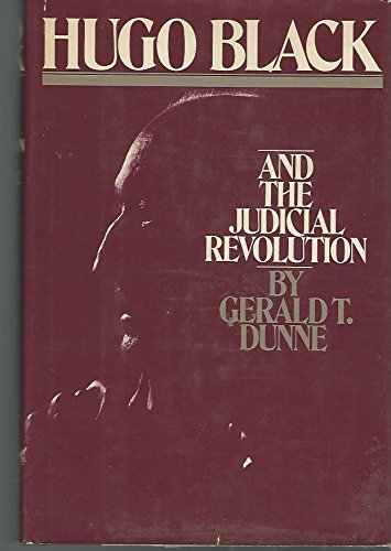 Hugo Black and the Judicial Revolution