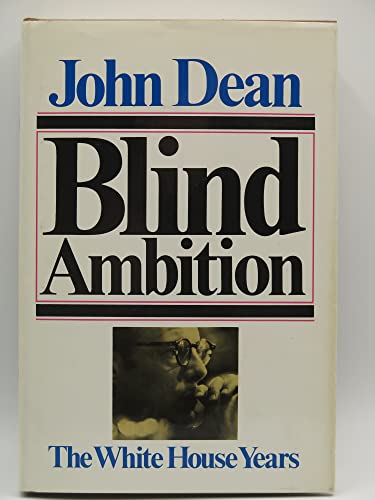 Blind Ambition : The White House Years