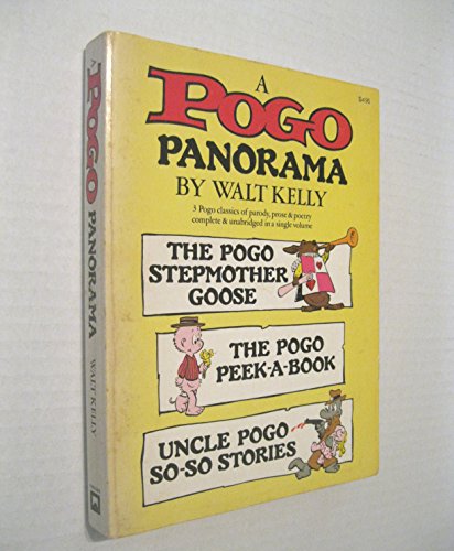 A POGO PANORAMA the Pogo Stepmother Goose the Pogo Peek-A-book Uncle Pogo So-so Stories