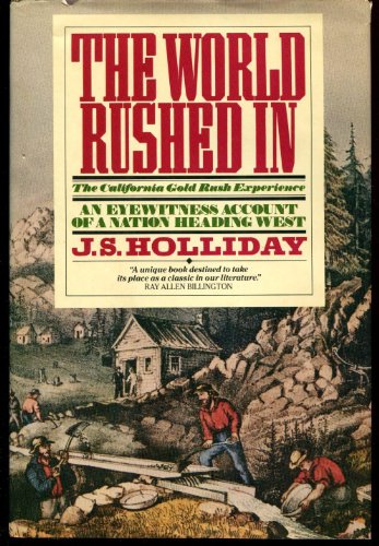 The World Rushed in (Signed) The California Gold Rush Experience