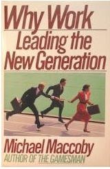 Why work: Motivating and leading the new generation