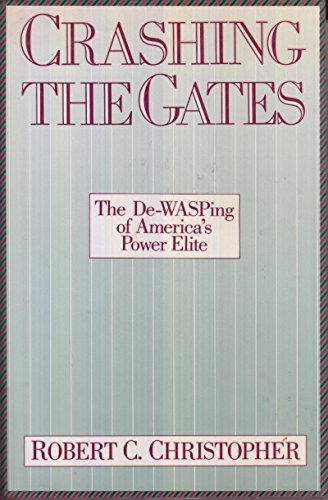 Crashing the Gates: The De-Wasping of America's Power Elite