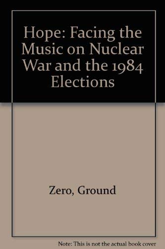 Hope: Facing the Music on Nuclear War and the 1984 Elections