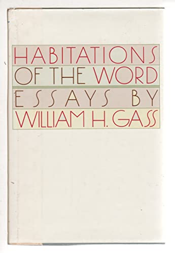 The Habitations of the Word: Essays