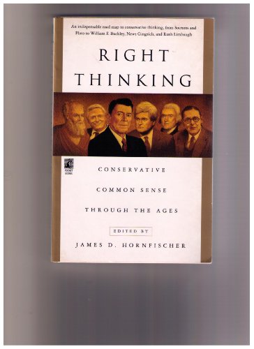 Right Thinking: Conservative Common Sense Through the Ages