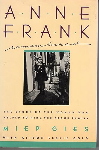 Anne Frank Remembered: The Story of the Woman Who Helped to Hide the Frank Family
Anne Frank Remembered: The Story of the Woman Who Helped to Hide the Frank Family