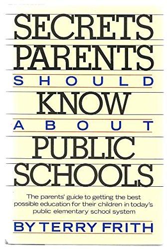 Secrets Parents Should Know about Public Schools