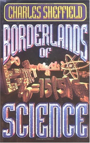 Borderlands of Science: How to Think Like a Scientist and Write Science Fiction