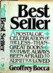 Best-Seller: A Nostalgic Celebration of the Less Than Great Books You Have Always Been Afraid to ...