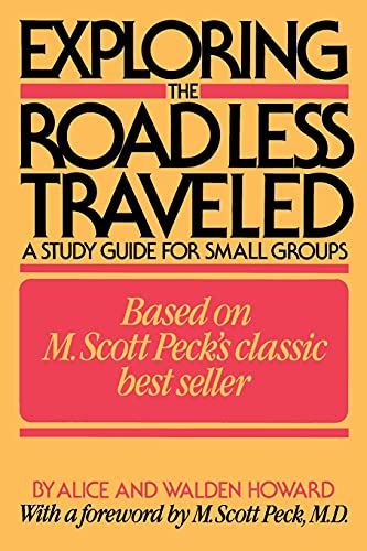EXPLORING the Road Less Traveled - A Study Guide for Small Groups