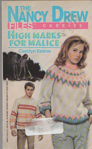 High Marks for Malice (Nancy Drew Files, Case 32)
