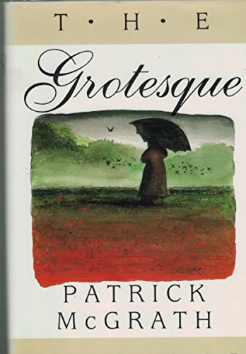 The Grotesque: A Novel [SIGNED]