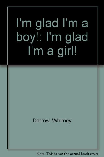 I'm Glad I'm a Boy!: I'm Glad I'm a Girl!