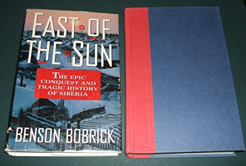 East of the Sun: the Epic Conquest and Tragic History of Siberia.