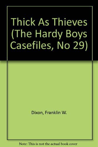 Thick as Thieves: Hardy Boys Casefiles No. 29