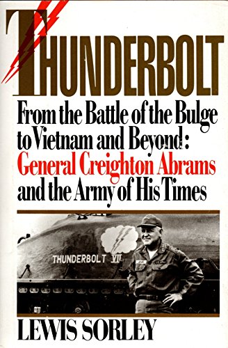 Thunderbolt: General Creighton Abrams and the Army of His Times.