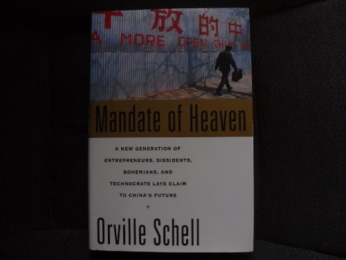Mandate of Heaven: A New Generation of Entrepreneurs, Dissidents, Bohemians, and Technocrats Lays...