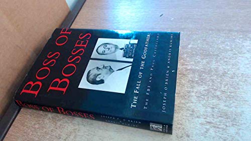 Boss of Bosses: The Fall of the Godfather: The FBI and Paul Castellano