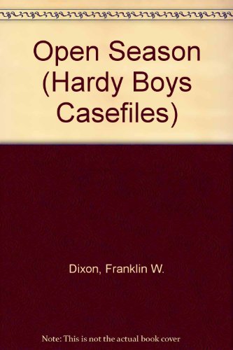 The Hardy Boys Casefiles #59: Open Season