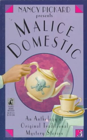 MALICE DOMESTIC 3: An Anthology of Original Traditional Mystery Stories