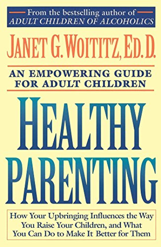 Healthy Parenting : An Empowering Guide for Adult Children