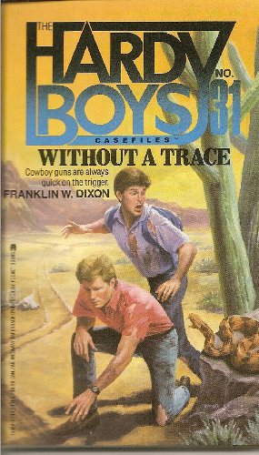 WITHOUT A TRACE (HARDY BOYS #31) (Hardy Boys Casefiles)