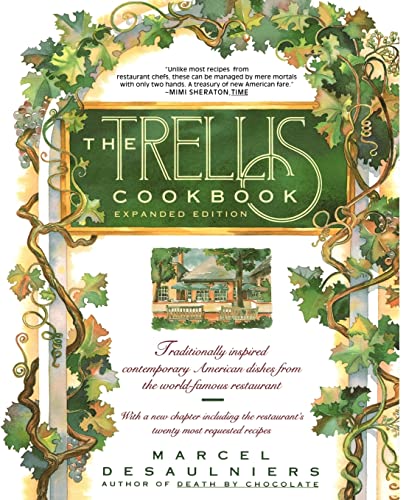 The Trellis Cookbook: Contemporary American Cooking in Williamsburg,Virginia (Expanded Edition)